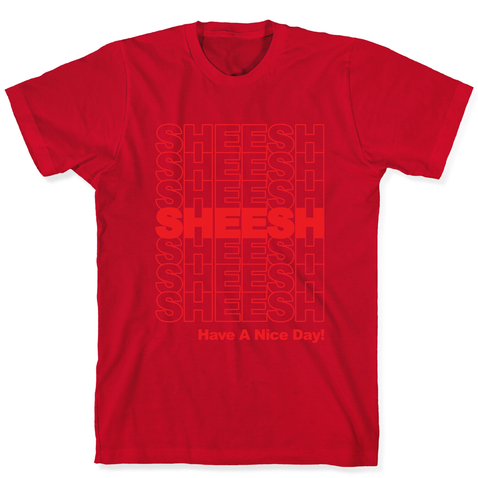 Sheesh (Grocery Bag) T-Shirt